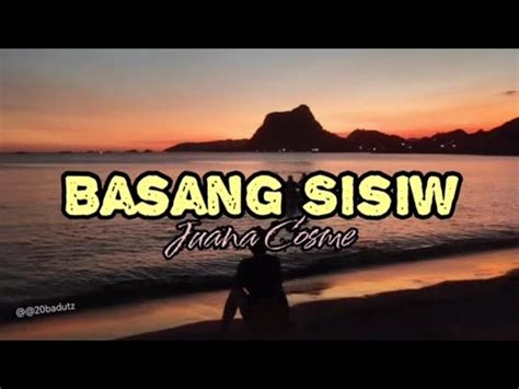 BASANG SISIW BY: JOAN COSME With lyrics .